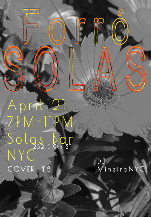Forró Solas, Sunday April 21, 7pm - 11pm with DJ MineiroNYC at Solas Bar NYC