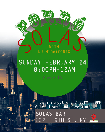 Forró Solas, Sunday February 24, 8pm-12am with DJ MineiroNYC at Solas Bar NYC