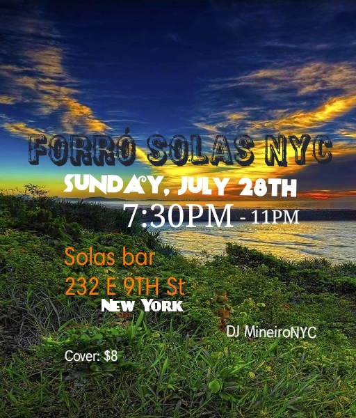 Forró Solas, Sunday July 28, 7:30pm - 11pm with DJ MineiroNYC at Solas Bar NYC